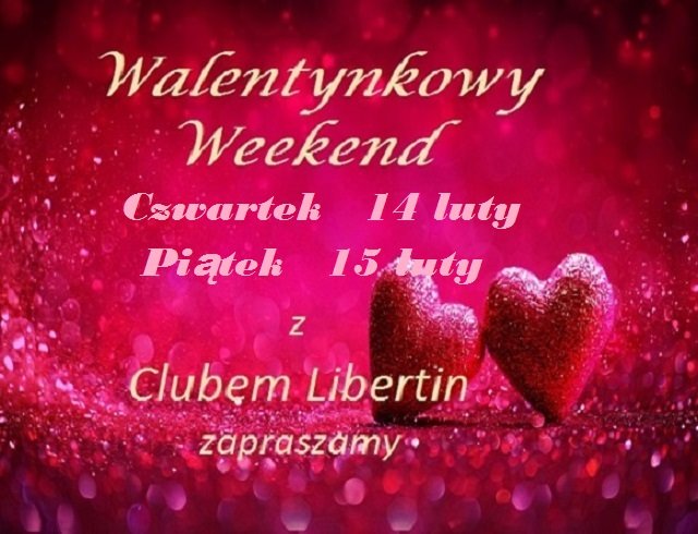 ZB walentynkowy weekend z Clubem Libertin 14 i 15 luty.jpg - CLUBLIBERTIN