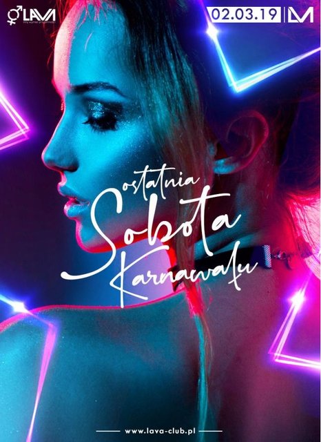 OSTATNIA SOBOTA KARNAWAŁU - SEX PARTY - 02.03.2019 r. (sobota) - LavaClub