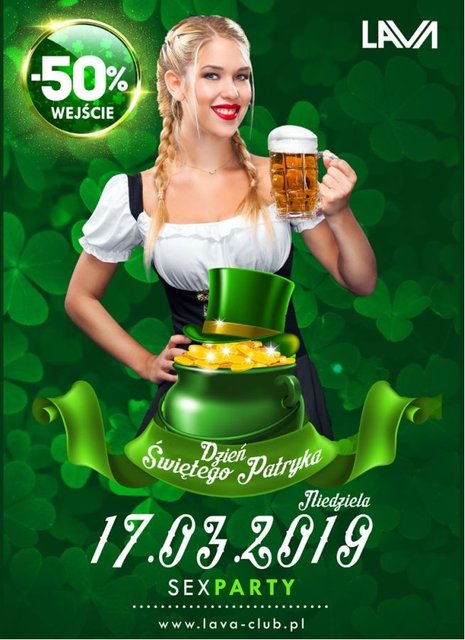 DZIEŃ "ŚWIĘTEGO PATRYKA" SEX PARTY - PROMOCYJNA CENA 50% - LavaClub