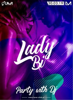 LADY BI z DJ - TYLKO PARY I SINGIELKI - 30.03.2019 r. (sobota)