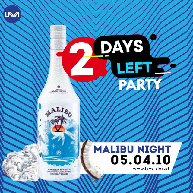 Pozostało tylko 2 dni do MALIBU NIGHT - SEX PARTY - LavaClub