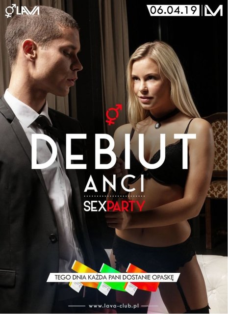 DEBIUTANCI - SEX PARTY - OPASKI - 06.04.2019 r. (sobota) - LavaClub
