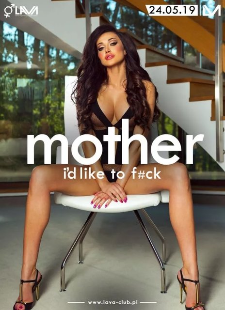 "MOTHER I'D LIKE TO F#CK" - SEX PARTY - 24.05.2019 r. (piątek) - LavaClub