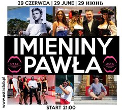 29.06 - Sobota - IMIENINY PAWŁA W USTA SWINGERS CLUB!!!