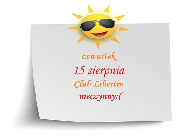 15 sierpnia czwartek NIECZYNNE.jpg - CLUBLIBERTIN