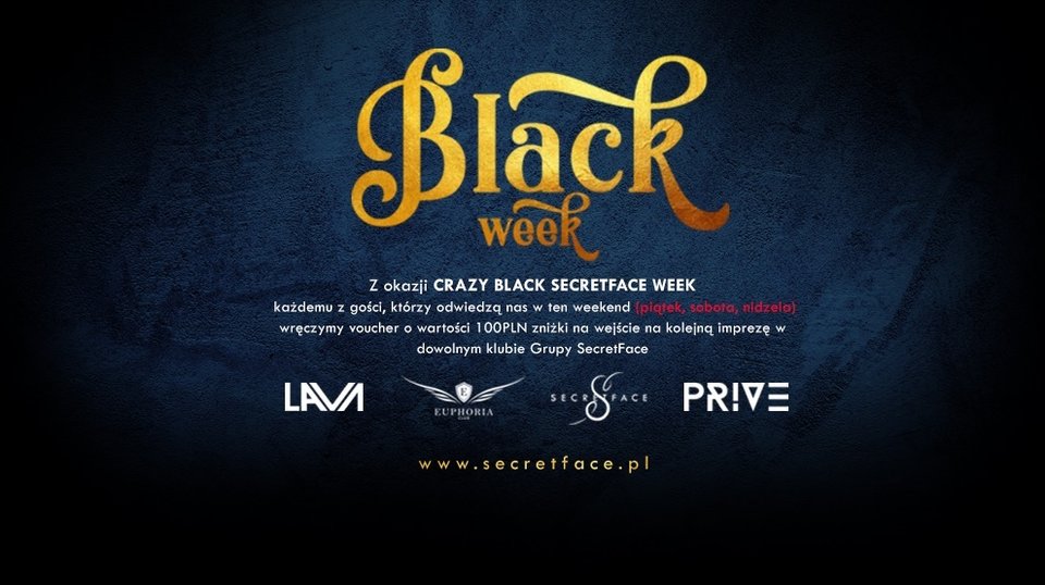 BLACK WEEK w klubach Grupy SECRETFACE ! - LavaClub