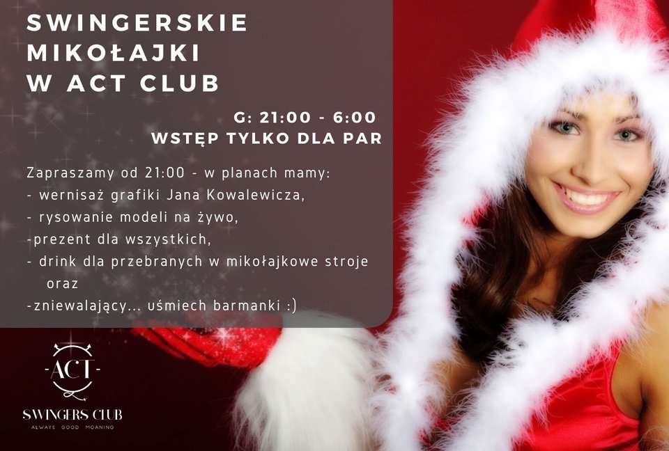 7 grudnia 2019 - Mikołajki dla PAR – Wieczór sztuki w ACT!!! - ACTSwingersClubWarszawa