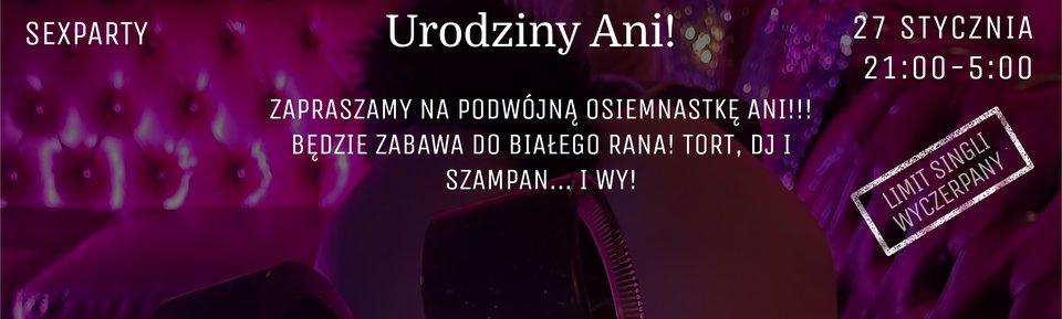 Urodziny ANI! - ACTSwingersClubWarszawa