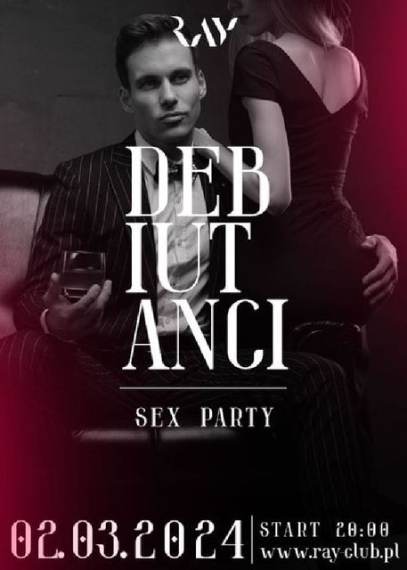 02.03.2024r. SOBOTA - DEBIUTANCI SEX PARTY - 20:00-04:00 - RayClub