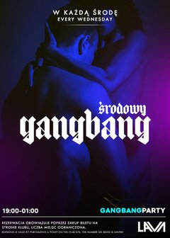 ŚRODOWY GANG BANG - 19:00 - 01:00