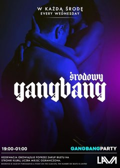 ŚRODOWY GANG BANG - 19:00 - 01:00