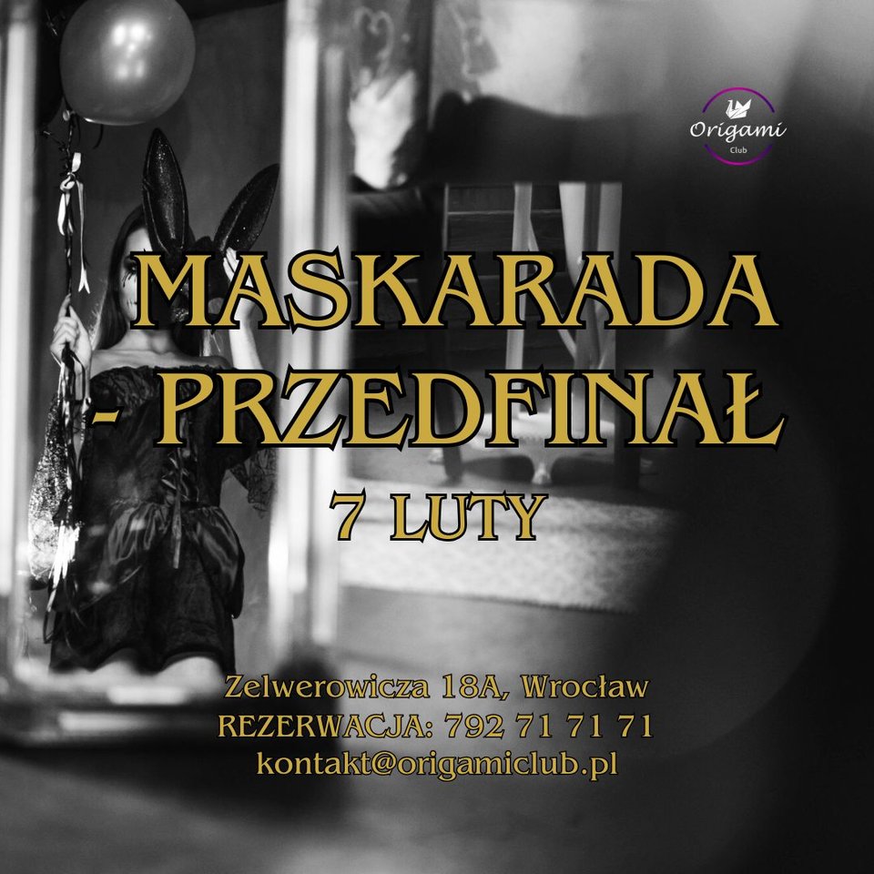 07.02 MASKARADA - PRZEDFINAŁ .jpg - Origamiclub