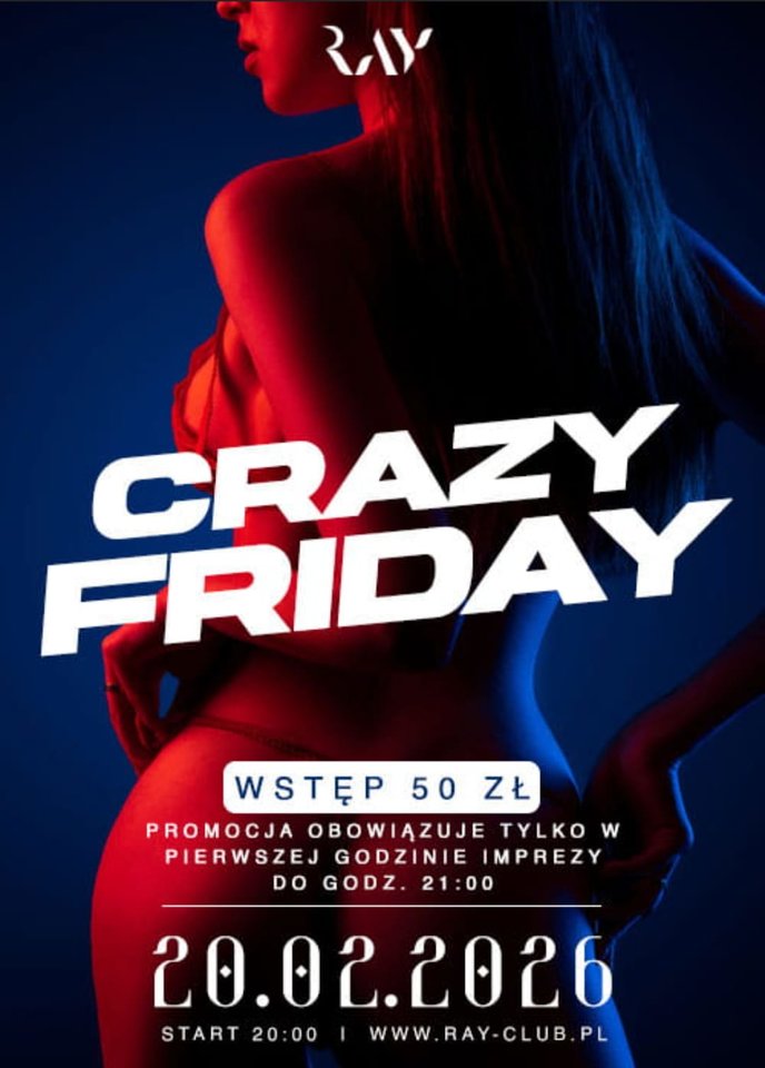20.02.2026 r. - Sobota - CRAZY FRIDAY – PROMOCJA SEX PARTY - RayClub