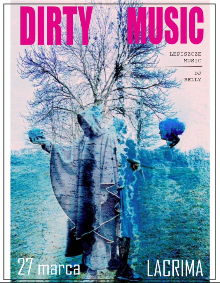 DIRTY MUSIC – pierwsza noc cyklu. - LaCrimadiSangue