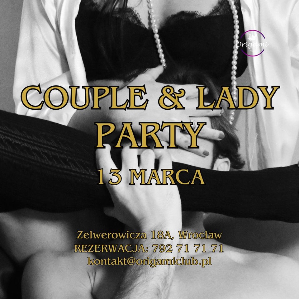 ZAPRASZAMY DZISIAJ NA COUPLE & LADY PARTY!.jpg - Origamiclub